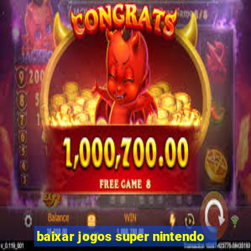 baixar jogos super nintendo